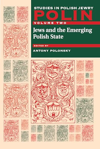 Polin: Studies in Polish Jewry Volume 2 : Jews and the Emerging Polish State : 2