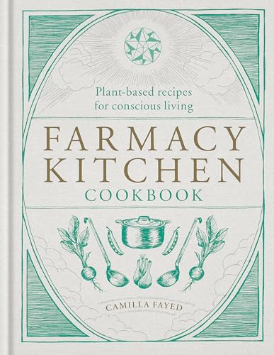 Farmacy Kitchen Cookbook