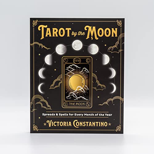 Tarot by the Moon: Spreads and Spells for Every Month of the Year