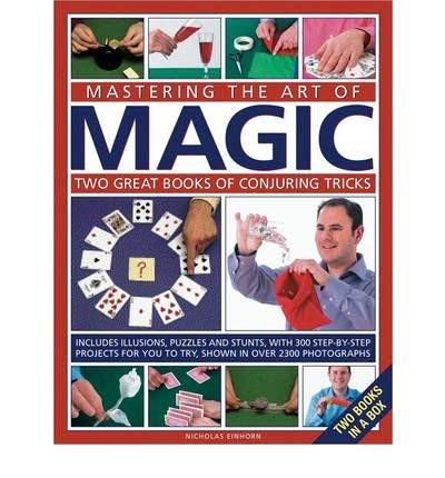 Mastering the Art of Magic: Two Great Books of Conjuring Tricks