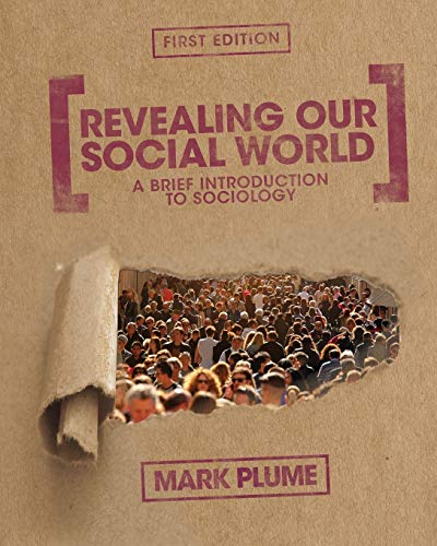 Revealing Our Social World : A Brief Introduction to Sociology