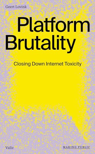 Platform Brutality : Closing Down Internet Toxicity
