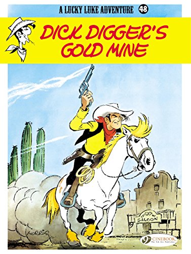 Lucky Luke Vol. 48 : Dick Digger's Gold Mine