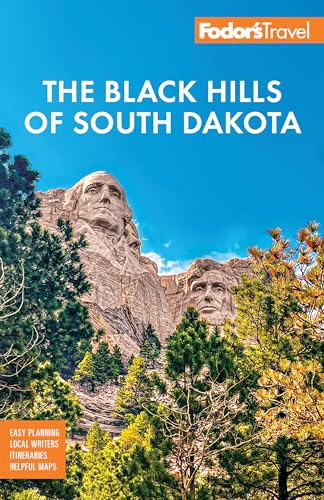Fodor's Black Hills of South Dakota : With Mount Rushmore and Badlands National Park
