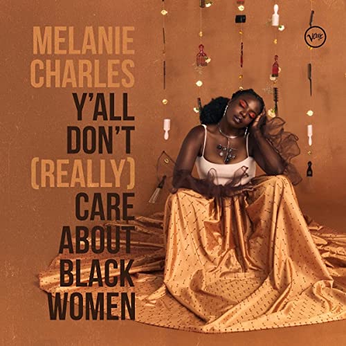 Charles Melanie - Yall Dont (Really) Care About Black Women [CD]