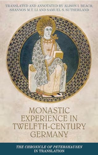 Monastic Experience in Twelfth-Century Germany : The Chronicle of Petershausen in Translation