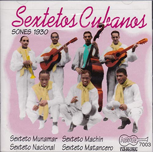 Sexetos Cubanos Vol 1 - Sextetos Cubanos [CD]