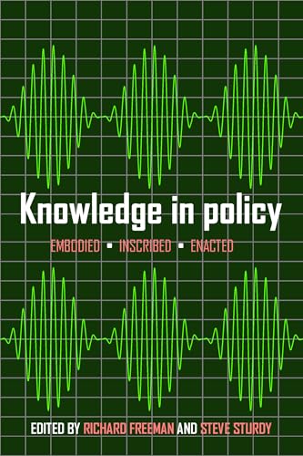 Knowledge in Policy : Embodied, Inscribed, Enacted