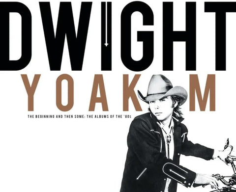 Dwight Yoakam - The Beginning And Then Some: T [CD]