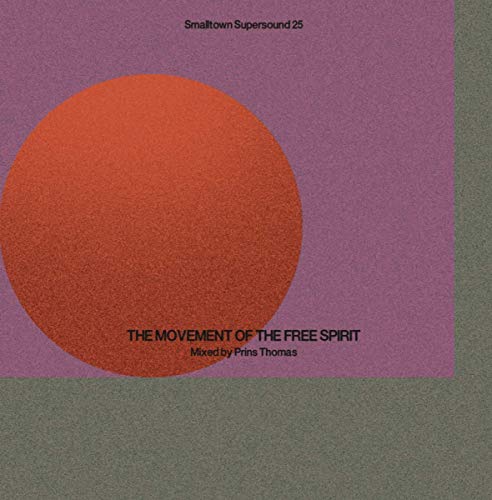 Various - SMALLTOWN SUPERSOUND 25 (THE MOVEMENT OF FREE SPIRIT MIXED BY PRINS THOMAS) [VINYL]