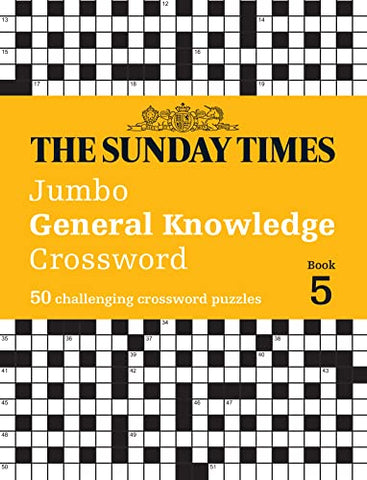 The Sunday Times Jumbo General Knowledge Crossword Book 5: 50 general knowledge crosswords (The Sunday Times Puzzle Books)