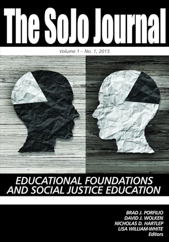SoJo Journal Vol 1 issue 1 : Educational Foundations and Social Justice Education