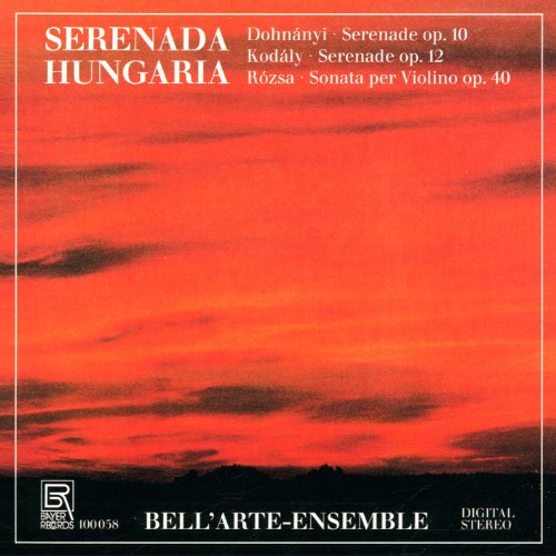 Bell Arte Ensemble - Serenades for Strings & Sonatas - Works by Dohnanyi/Kodály/Rosza [CD]