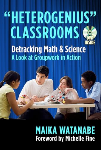 Heterogenius Classrooms - Behind the Scenes : Detracking Math and Science - a Look at Groupwork in Action