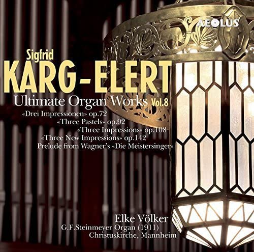 Elke Völker - Sigfrid Karg-Elert: Ultimate Organ Works Vol. 8 [CD]