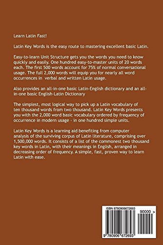 Latin Key Words : Learn Latin Easily: 2, 000-word Vocabulary Arranged by Frequency in a Hundred Units, with Comprehensive Latin and English Indexes