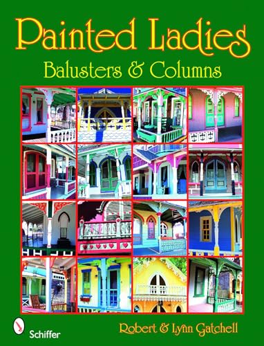 Painted Ladies: Balusters & Columns