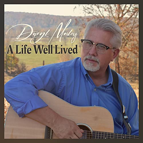 Daryl Mosley - A Life Well Lived [CD]