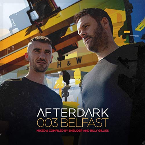 Sneijder & Billy Gillies - Afterdark 003 [Belfast] [CD]