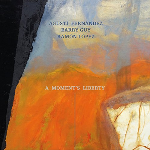 Agusti Fernandez Barry Guy & - A Moment's Liberty [CD]