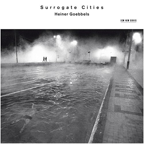 Heiner Goebbels - Goebbels: Surrogate Cities [CD]