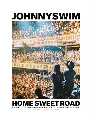 Home Sweet Road : Finding Love, Making Music & Building a Life One City at a Time