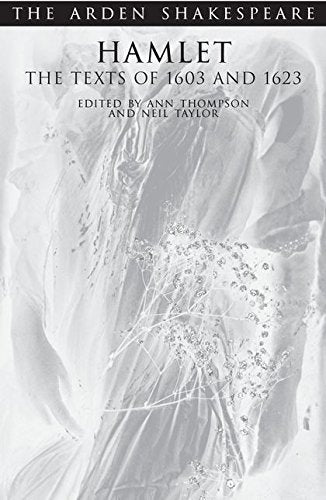 Hamlet The Texts of 1603 and 1623 (Arden Shakespeare Third Series)