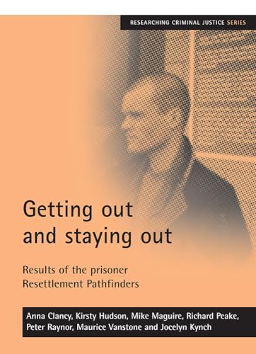 Getting out and staying out : Results of the prisoner Resettlement Pathfinders