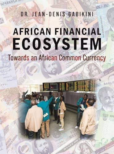 African Financial Ecosystem : Towards an African Common Currency