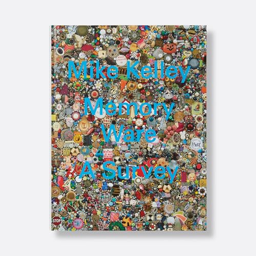 Mike Kelley: Memory Ware