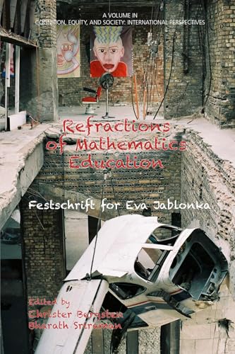 Refractions of Mathematics Education : Festschrift for Eva Jablonka