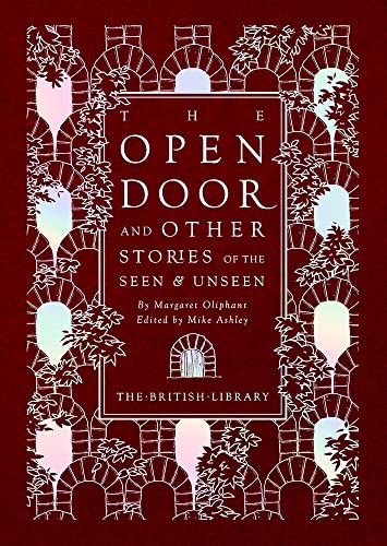 The Open Door: and Other Stories of the Seen and Unseen (The British Library)