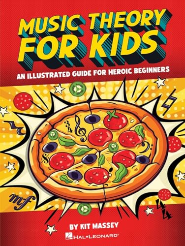 Music Theory for Kids : An Illustrated Guide for Heroic Beginners