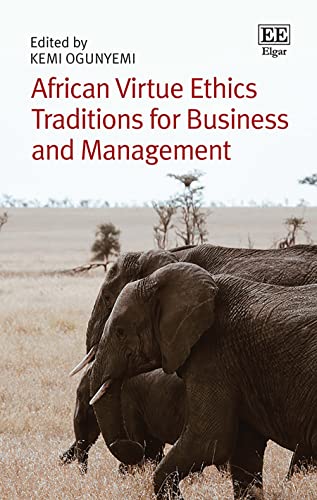 African Virtue Ethics Traditions for Business and Management