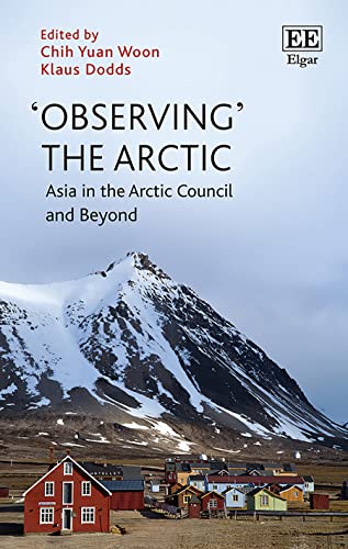 Observing the Arctic: Asia in the Arctic Council and Beyond