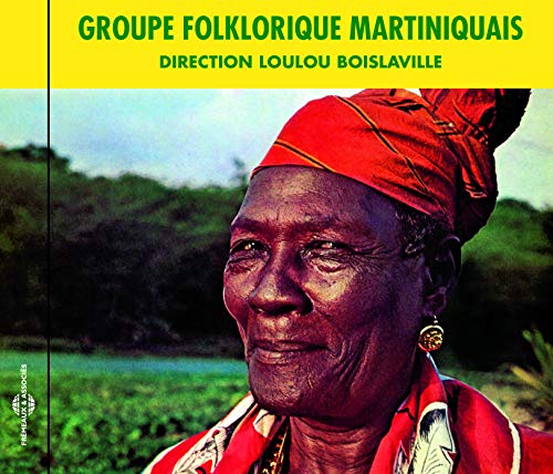 Loulou Boislaville - Groupe Folklorique Martiniquais [CD]