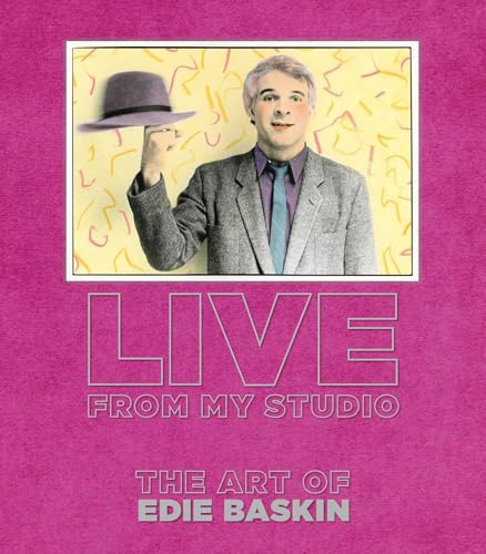 Live From My Studio : The Art of Edie Baskin