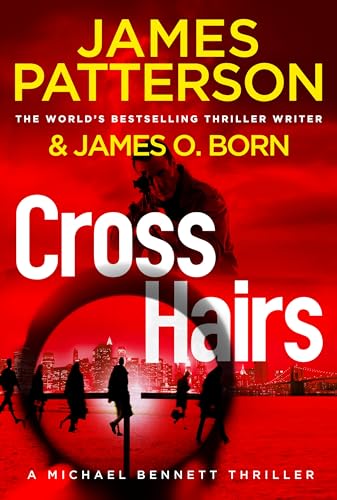 Crosshairs: A serial killer with a brutal method stalks NYC (Michael Bennett 16) (Michael Bennett, 18)