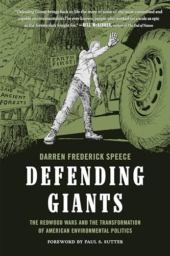 Defending Giants: The Redwood Wars and the Transformation of American Environmental Politics