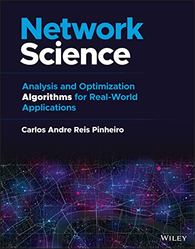 Network Science: Analysis and Optimization Algorit hms for Real-World Applications