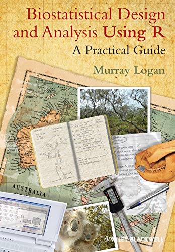 Biostatistical Design and Analysis Using R - a    Practical Guide