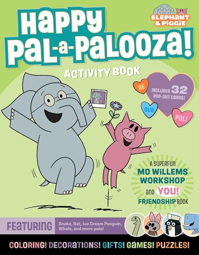 An Elephant & Piggie PAL-A-PALOOZA! : An Elephant & Piggie Activity Book