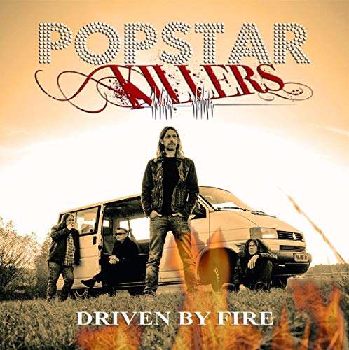 Popstar Killers - Driven By Fire [CD]