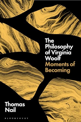 The Philosophy of Virginia Woolf : Moments of Becoming