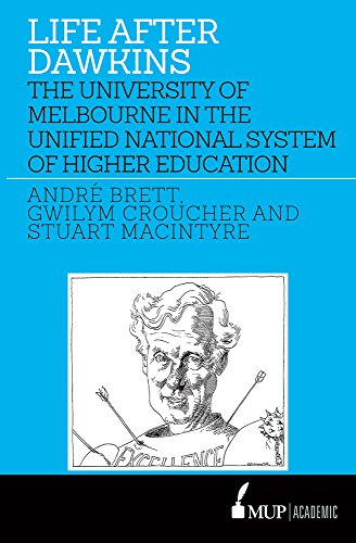 Life After Dawkins : The University of Melbourne in the Unified National System of Higher Education