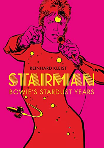 Starman: David Bowies Ziggy Stardust Years