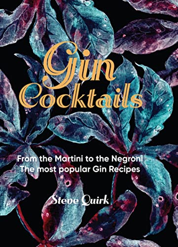 Gin Cocktails : From the Martini to the Negroni. The most popular Gin recipes