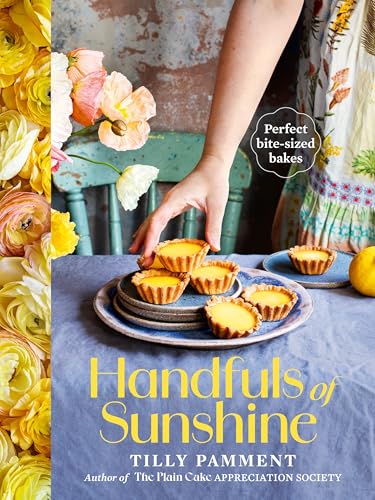 Handfuls of Sunshine : Perfect bite-sized bakes