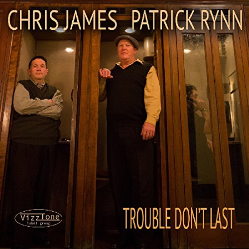 Chris James & Patrick Rynn - Trouble Dont Last [CD]