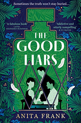 The Good Liars: The Sunday Times bestselling new WW1 historical fiction murder mystery thriller for winter reading